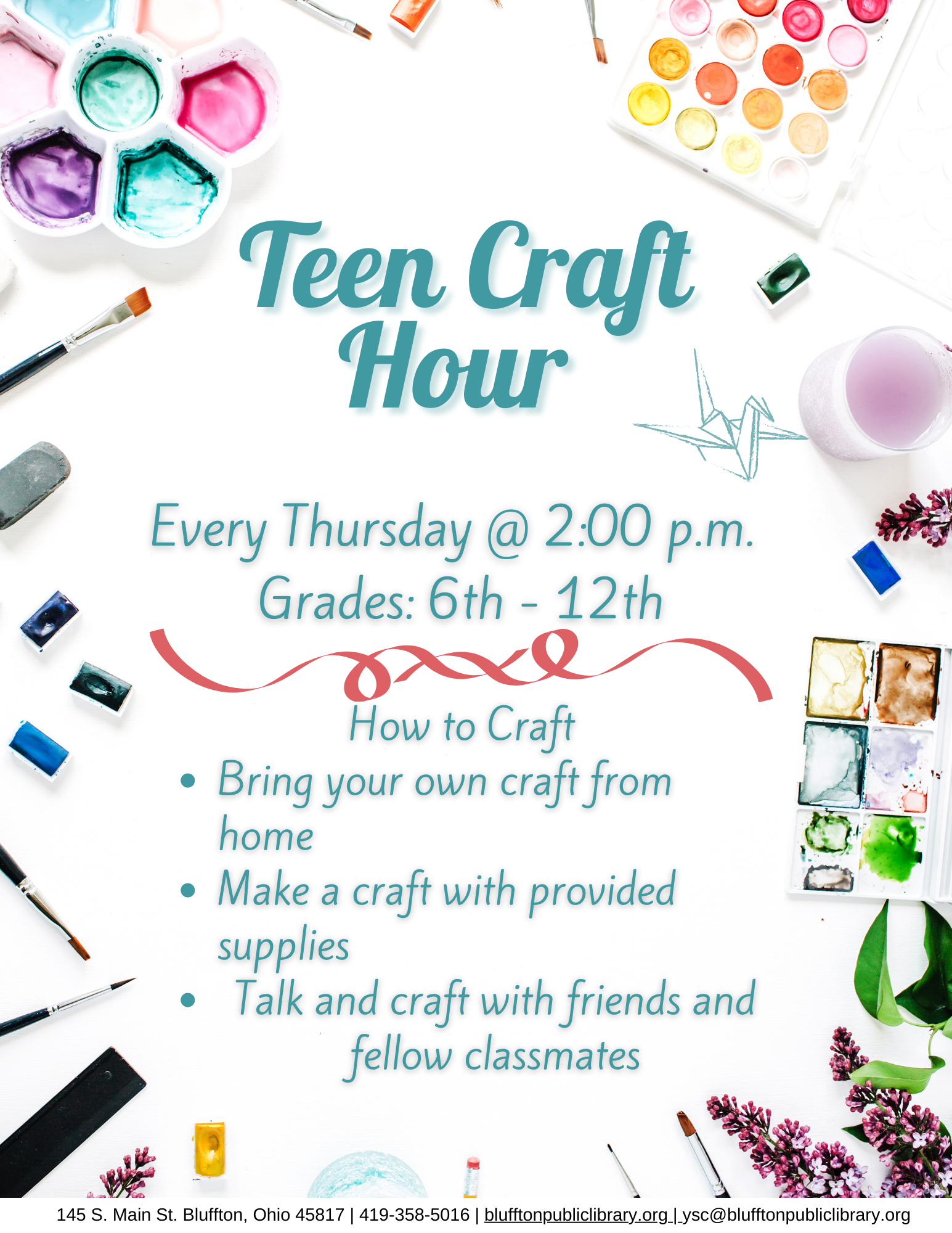 White background with art supplies situated along the edges of the flyer: watercolors, acrylic paints, paint brushes, cups of water, and purple flowers and a leaf for added color. Teal green text.