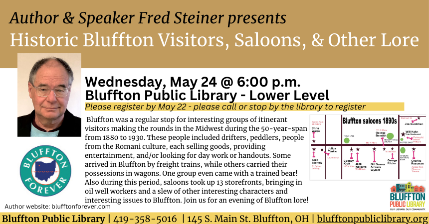 White background with brown banner across the top. Photo of Fred Steiner; Teal and blue "Bluffton Forever" logo; library logo. Text