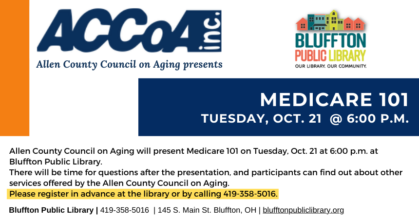 Medicare 101 information with ACCoA and Bluffton Public Library logos