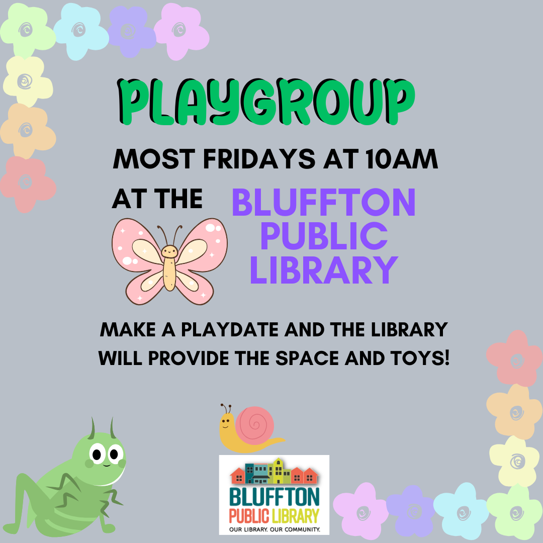 Playgroup is held most Fridays at 10 a.m. Make a playdate and the library will provide the space and toys!